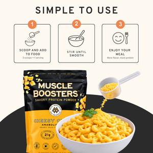 Cheesy Cheese Muscle Boosters Savory Protein Powder in a black and yellow pouch, shown with a bowl of cheesy macaroni topped with the powder and a scoop pouring more. Above the product, three panels explain the simple three-step use: scoop and add to food, stir until smooth, and enjoy your meal.