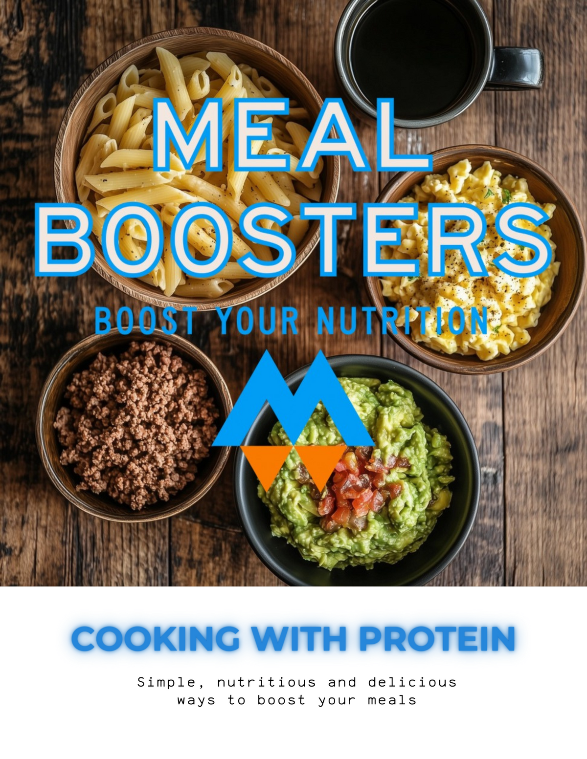 Cooking with Protein: Meal Boosters Recipe E-Book